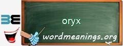 WordMeaning blackboard for oryx